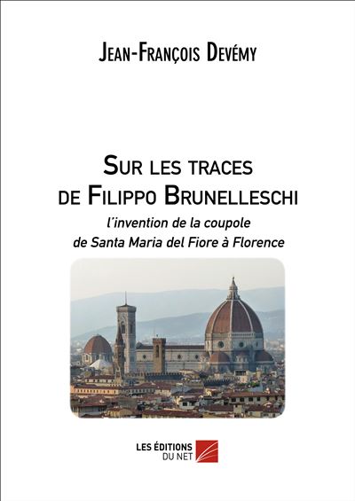 Sur les traces de Filippo Brunelleschi