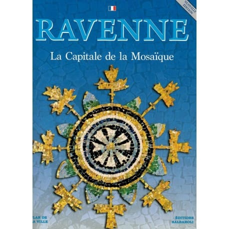 Ravenne capitale de la mosaïque Ravenne capitale de la mosaïque